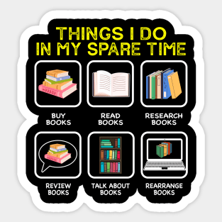 Books Lovers Things I Do In My Spare Time Reading Sticker